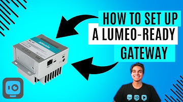 How to set up a Lumeo Ready Gateway