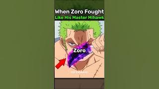 When Zoro Fought Like His Master Mihawk! 💀 #onepiece #shorts