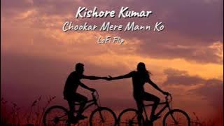 Chookar Mere Mann Ko (Malhar Lofi Flip) | Kishore Kumar | Bollywood LoFi