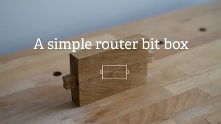 A Simple Router Bit Box