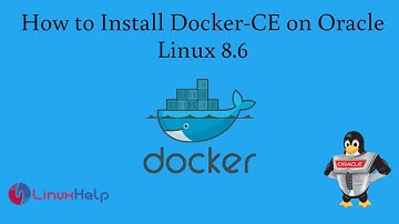 How to Install Docker-CE on Oracle Linux 8.6