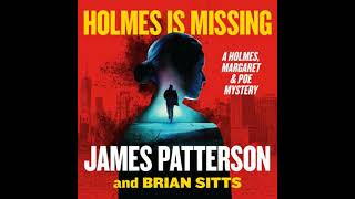 Holmes Is Missing: Patterson's Most-Requested Sequel Ever - Brian Sitts