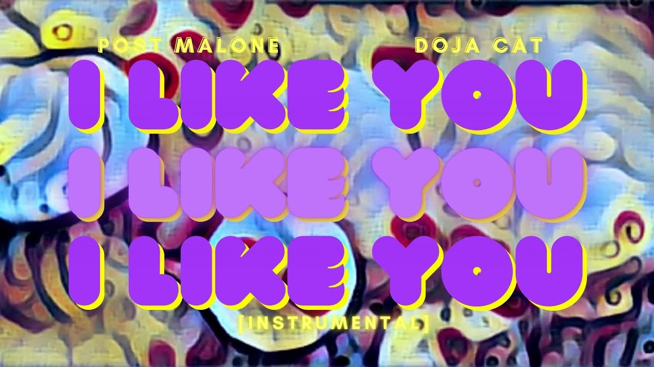 Post Malone ft. Doja Cat - I Like You (HQ) Instrumental Post Malone ft. Doja Cat - I Like You (HQ) Instrumental