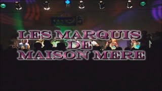 Sortie Officielle des Marquis de Maison Mère à la salle LSC (2004)