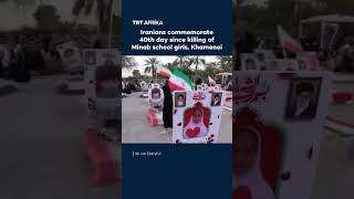 Iranians Mark 40th Day Since Killings Of School Girls, Khamenei