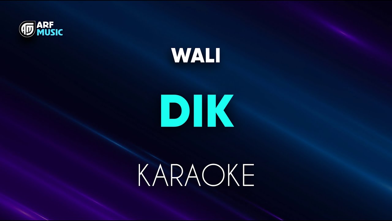 Wali Rk Wali - Dik Karaoke - YouTube
