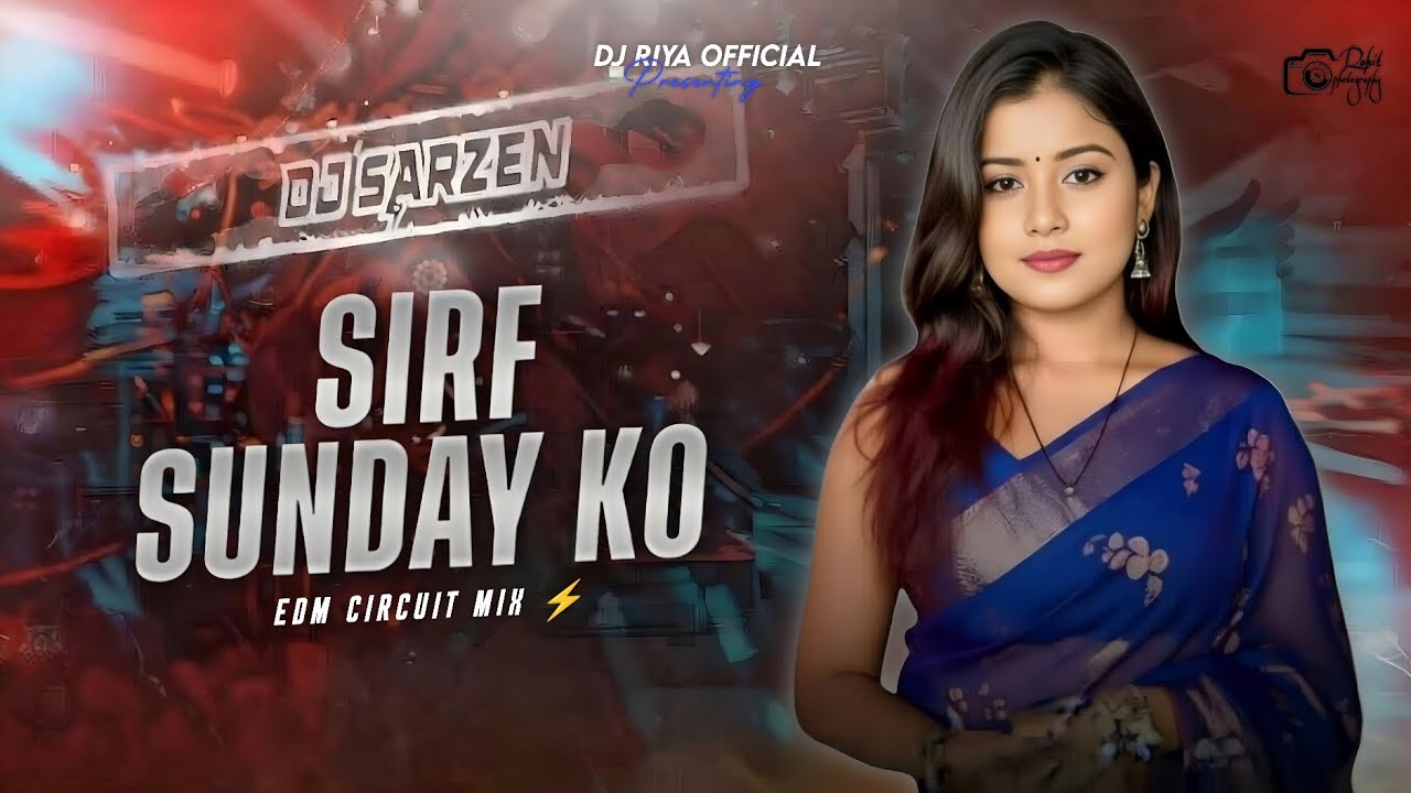 🎧SIRF SUNDAY KO ||⚡EDM CIRCUIT MIX⚡||🔥HINDI SONG🔥|| DJ RIYA OFFICIAL PRESENTING