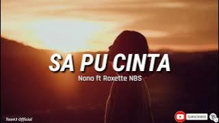 Sa Pu Cinta Nona ft Roxette NBS (cover lyrics video)