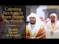 Calming Recitation From Surah Mu Minun Makkah Taraweeh 1443 Sheikh Yasser Al Dosari 