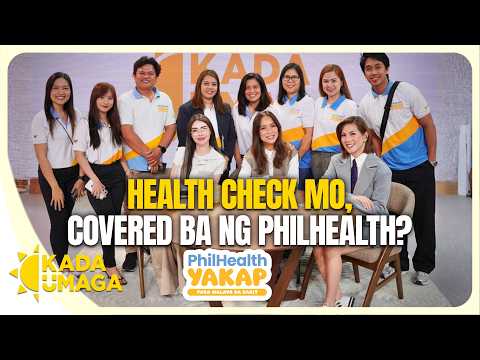 Kada Umaga |Ano ang Benefits ng "YAKAP" Program ng PhilHealth? | Highlights