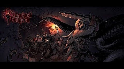 Darkest Dungeon | First Playthru | Part 11