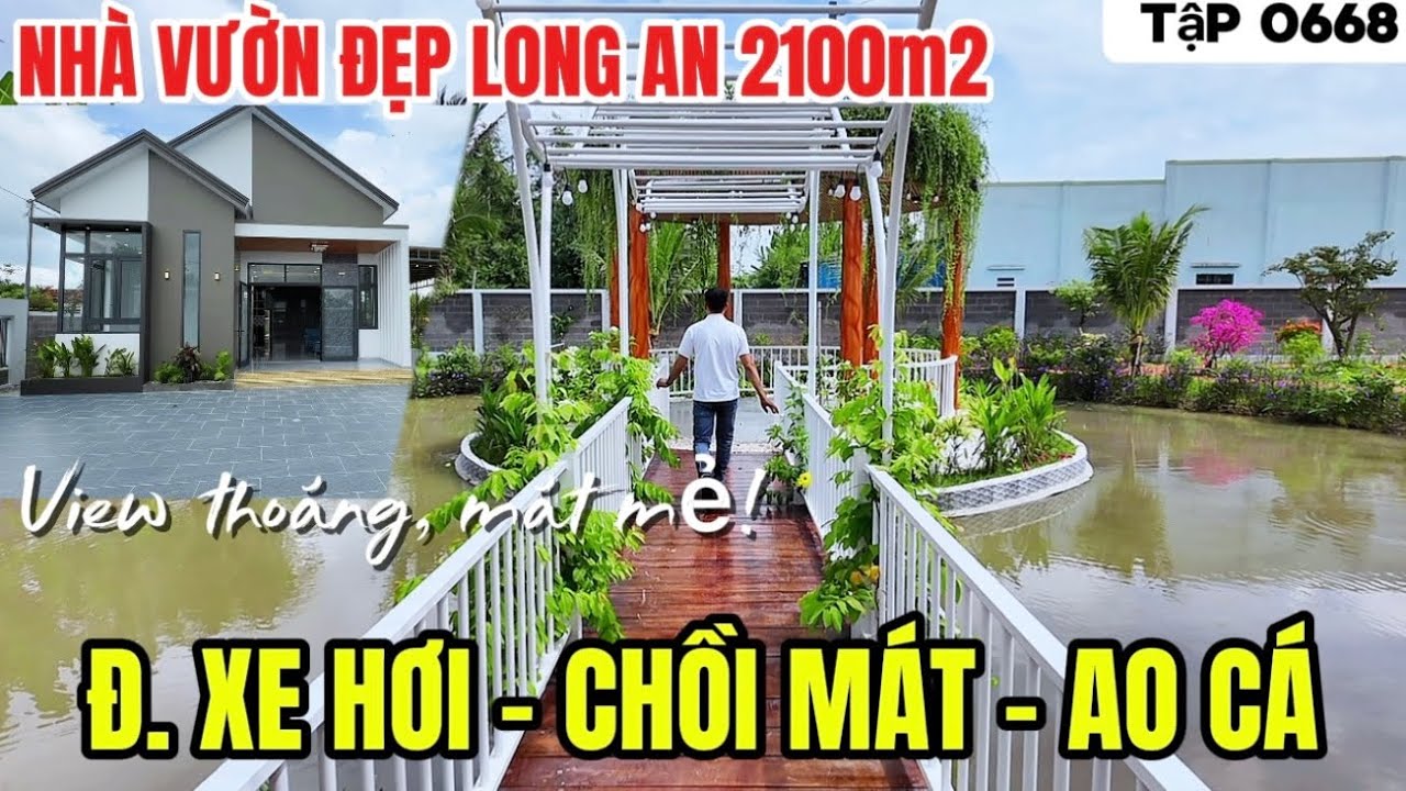 Tập 0668 Nhà Vườn đẹp Long An 2100m2 view thoáng, mát mẻ | Nhà Vườn 365 Bình Chánh