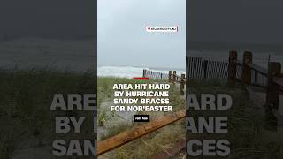 Area hit hard by Hurricane Sandy braces for nor'easter