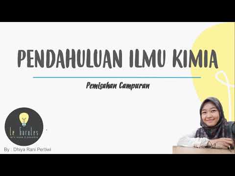 Kimia 10 IPA - Pendahuluan Kimia (5) - Pemisahan Campuran, Cara Memisahkan Campuran Kimia