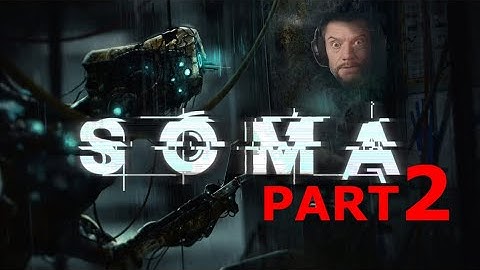SOMA - Part 2
