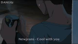 [ᴅᴀɴɪ.ʜᴢ] NewJeans - Cool with you (ver. lo-fi)