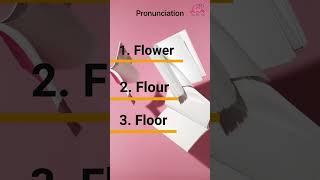 How to pronounce flower, flour and floor #pronunciation #flower #flour#floor