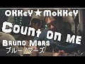 【OKKeY★MoKKeY】Count on me  / Bruno Mars【弾き語りカバー】