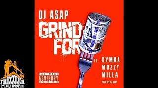 Dj Asap Ft Symba Mozzy Milla  Grind For thizzlercom