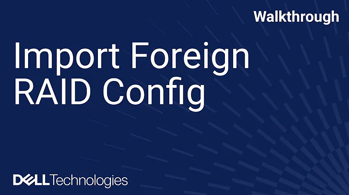 How to Import a Foreign RAID Config on a Dell PowerEdge Server Using the System Setup