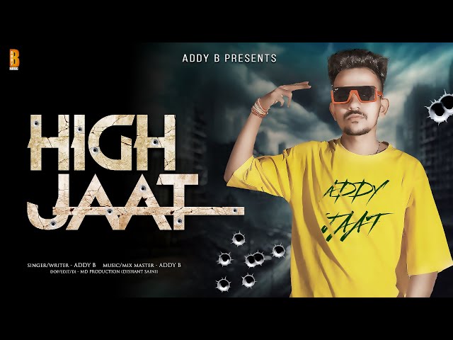 High Jaat (Official Video) | Addy B | New Jaat Song 2024 class=