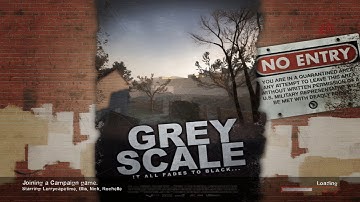 Left 4 Dead 2 | Campaign | Grey Scale