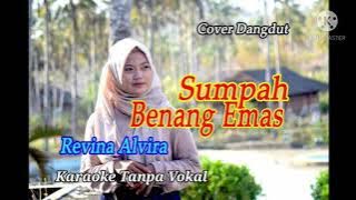 SUMPAH BENANG EMAS - Revina Alvira (Cover by Gasentra) (Karaoke Tanpa Vokal)