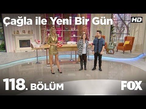 Çağla ile Yeni Bir Gün 118. Bölüm