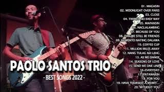 Paolo Santos Trio -  Best of Paolo Santos Paolo Santos New Songs 2022