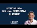 El Secreto Para Estar Alegre Y Vencer Tu Mal Humor | Daniel Colombo