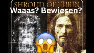 Das Grabtuch von JESUS wurde nun untersucht - das Ergebnis ist UNGLAUBLICH!!!!