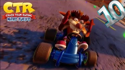 Crash Team Racing Nitro-Fueled - Episode 10: Sharp turns