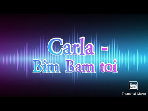 Carla bim bam toi