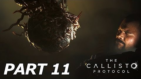 THE CALLISTO PROTOCOL Walkthrough Part 11 - Do Not Make A Sound (Full Game Commentary)