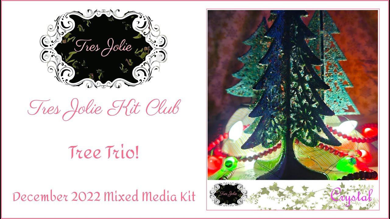 Tres Jolie Kit Club - Tree Trio! - December 2022 Mixed Media Kit - YouTube
