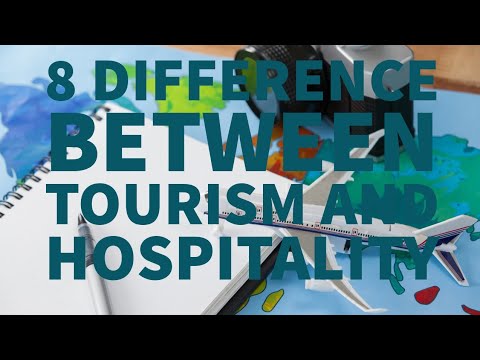8 DIFFERENCE BETWEEN TOURISM AND HOSPITALITY