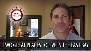 east bay real estate agent two great places to live in the east bay