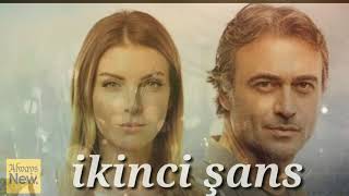 اغنية مسلسل فرصة ثانية İkinci Şans dizisinin şarkısı