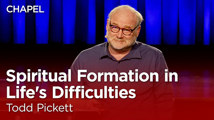Todd Pickett: Spiritual Formation in Life's Diffic...