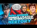 Most Intense Moments & Plays of The International History