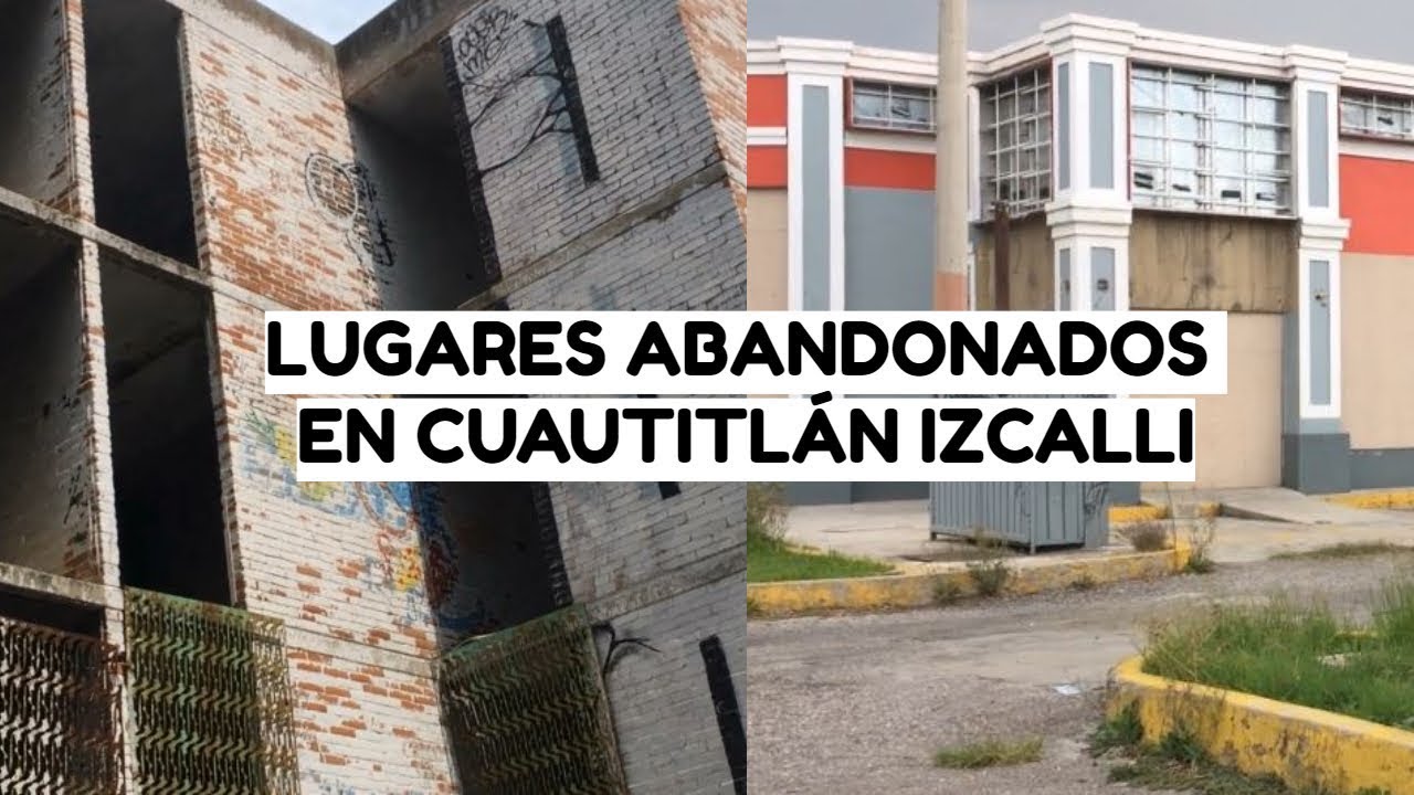 Lugares abandonados en Cuautitlán Izcalli Parte 1 #CuautitlanIzcalli