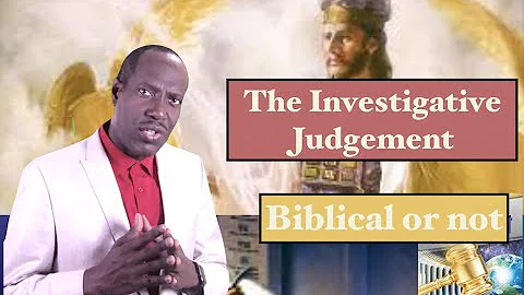 Investigative Judgment biblical or not. chapter 108