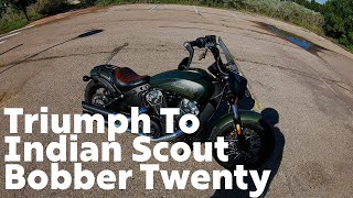 Buying an Indian Scout Bobber Twenty after riding a Triumph for so long