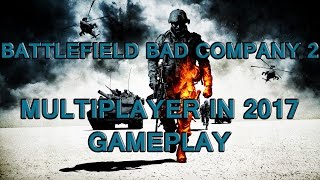 Battlefield Bad Company 2 Multiplayer 2017 HD┃MODIFIED SERVER - FAST XP + UNLIMITED AMMO