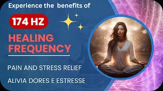 Healing Frequency - 174Hz - For Pain and Stress Relief - Meditation - Relaxation Music Frequencies