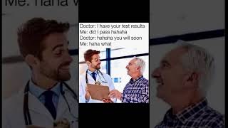 the end 👀 #memes #doctor #test