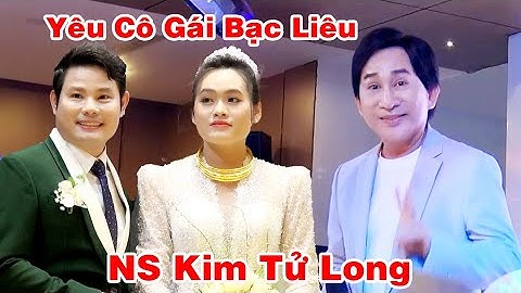 Yêu Cô Gái  Bạc Liêu NS Kim Tử Long Hát Tại Đám Cưới NS Bùi Trung Đẳng Nhà Hàng Nhon Hoà Q8 TPHCM