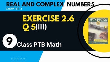 9th Class Math Chapter 2 Exercise 2.6 Q5 (iii)|| Chapter 2 Real and Complex numbers EXE 2.6 Q5(iii)
