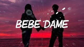 Fuerza Regida x Grupo Frontera - Bebe Dame (Letra_Lyrics)