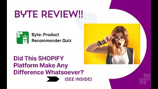 Byte Review- Did This Shopify Platform Make Any Difference Whatsoever? Seeview Before Use